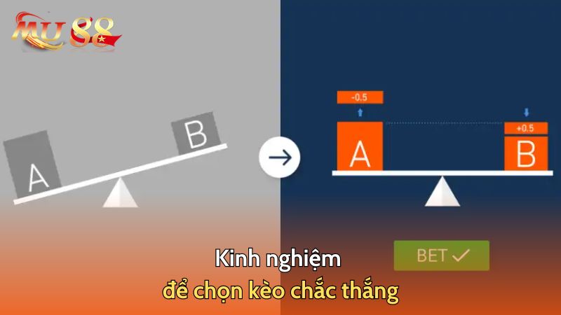 Kinh nghiệm để chọn kèo chắc thắng