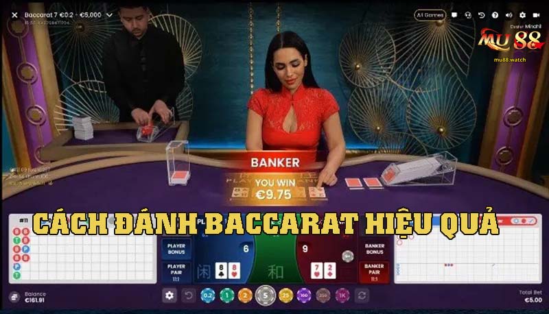 Cách đánh Baccarat hiệu quả