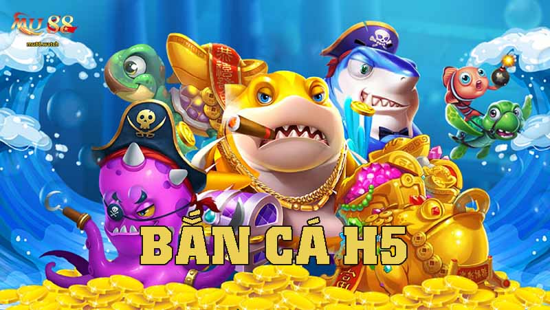Bắn Cá H5 – Khám Phá Con Game Khiến Dân Chơi Mê Mẩn!