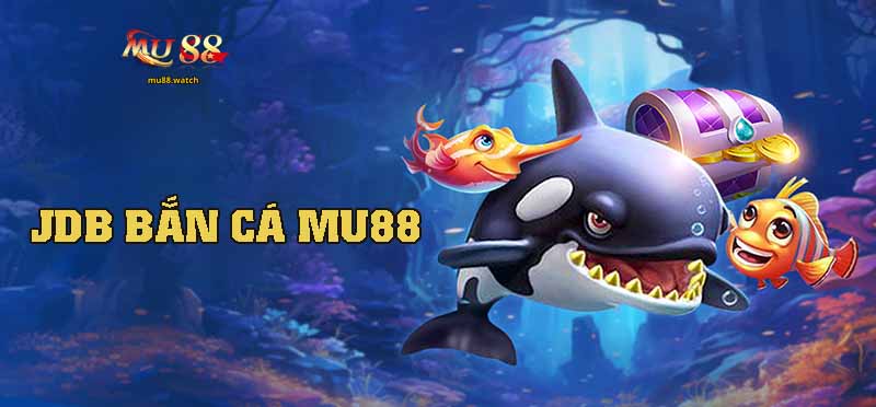 JDB Bắn Cá - Những Điểm Nổi Bật Khiến Ai Cũng Mê!